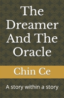 The Dreamer And The Oracle: A story within a story B0C87M66DH Book Cover