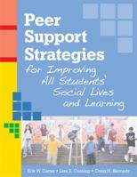 Peer Support Strategies for Improving All Students' Social Lives and Learning 1557668434 Book Cover