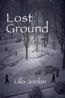 Lost Ground 1460259866 Book Cover