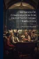 Methods of Compensation for Department Store Employees: A Survey by Industrial Relations... 1273678699 Book Cover
