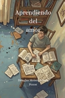 Aprendiendo del amor (Spanish Edition) B0GMV6PMYP Book Cover
