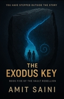 The Exodus Key: Book Five of The Vault Rebellion B0FG1F3QC8 Book Cover