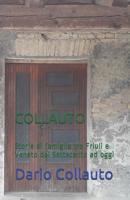Collauto : Storie Di Famiglia Tra Friuli e Veneto Dal Settecento Ad Oggi 1791678114 Book Cover