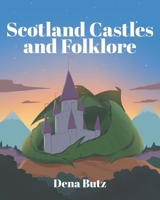 Scotland Castles and Folklore B0F6HDCR6H Book Cover