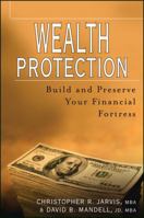 Wealth Protection : Build and Preserve Your Financial Fortress 0471221422 Book Cover