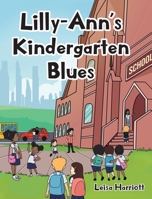 Lilly-Ann's Kindergarten Blues 1685707815 Book Cover