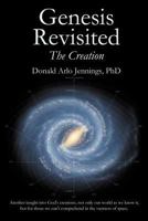 Genesis Revisited - The Creation 1449779697 Book Cover