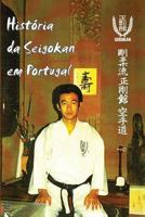 Historia Da Seigokan Em Portugal 1548579483 Book Cover