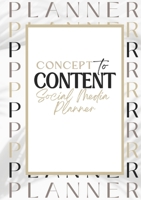 Concept to Content Social Media Planner 1387459627 Book Cover