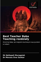 Best Teacher Baba Teaching rozdziały: Shirdi Sai Baba, był indyjskim duchowym nauczycielem w Indiach 6203627305 Book Cover