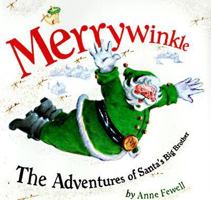 Merrywinkle: The Adventures of Santa's Big Brother 1888045027 Book Cover
