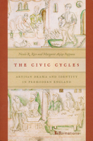 The Civic Cycles: Artisan Drama and Identity in Premodern England 0268039003 Book Cover