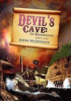 Devil's Cave: The Treasure Found 1453522085 Book Cover