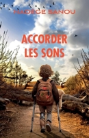 Accorder les sons (French Edition) B0FX8FZ181 Book Cover
