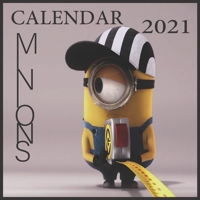 MINIONS CALENDAR 2021: Minions Wall Calendar 2021 16 months 8.5"x8.5"Glossy B08QGCWK8K Book Cover