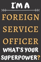 I'm A Foreign Service Officer: Perfect Gift For A Foreign Service Officer (100 Pages, Blank Notebook, 6 x 9) (Cool Notebooks) Paperback 1651123357 Book Cover