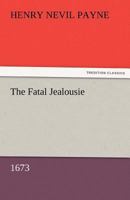 The Fatal Jealousie 3842482760 Book Cover