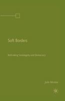 Soft Borders: Rethinking Sovereignty and Democracy 1403965536 Book Cover