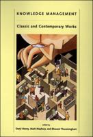 Knowledge Management: Classic and Contemporary Works 0262133849 Book Cover