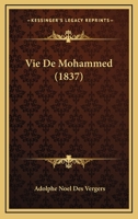 Vie De Mohammed (1837) 1167604601 Book Cover