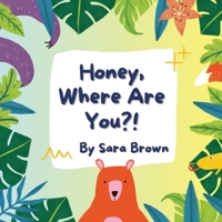 Honey, Where Are You?! 173827330X Book Cover