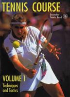 Tennis Course Vol. 1: Techniques & Tactics 0764114859 Book Cover