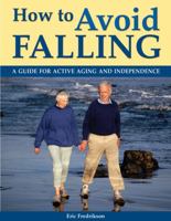 How to Avoid Falling: A Guide for Active Aging and Independence