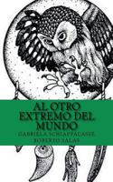 Al Otro Extremo del Mundo 1542373662 Book Cover