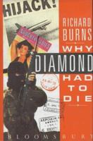 Why Diamond Had to Die 0747502757 Book Cover