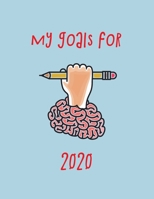 my goals for 2020: Blank Lined class of 2020 Journal Gift For Class Notes or Inspirational Thoughts. Great For any graduate, or gyaduate gift 1676072942 Book Cover