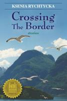 Crossing the Border 1939289017 Book Cover