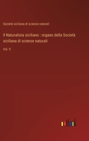 Il Naturalista siciliano: organo della Società siciliana di scienze naturali: Vol. 9 3368716174 Book Cover