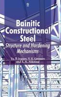 Bainitic Constructional Steel: Structure and Hardening Mechanisms 191088927X Book Cover