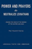 Power And Prayers To Neutralize Leviathan 1609576497 Book Cover