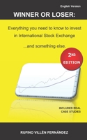 Winner or Loser: Everything you need to know to invest in International Stock Exchange... and something else: 1690953411 Book Cover