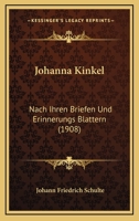 Johanna Kinkel: Nach Ihren Briefen Und Erinnerungs Blattern (1908) 1104774372 Book Cover