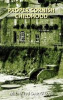 Proper Cornish Childhood 1906645418 Book Cover