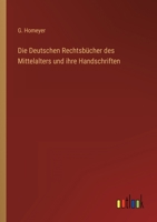 Die Deutschen Rechtsbücher des Mittelalters und ihre Handschriften 3368010808 Book Cover