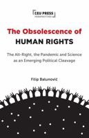 Obsolescence of Human Rights : The Alt-Right, the Pandemic and Science As an Emerging Political Cleavage 9048575753 Book Cover
