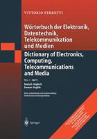 Wörterbuch der Elektronik, Datentechnik, Telekommunikation und Medien/ Dictionary of Electronics, Computing, Telecommunications and Media: Teil 1: Deutsch-Englisch / Part 1: German-English 354040693X Book Cover