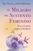EL MILAGRO del Sustento Femenino: Pistas para crear el Plan de Vida DeLirio. B08QBS1R64 Book Cover