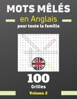 Mots mêlés en anglais pour toute la famille. Volume 2: Mots cachés en anglais, Mots mêlés adultes pour apprendre et améliorer son vocabulaire en angla B08D4Y2BR4 Book Cover
