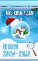 Hidden Snow-Away: A Christmas Cozy Mystery B09LB1MR5C Book Cover