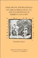 English and International: Studies in the Literature, Art and Patronage of Medieval England 0521131618 Book Cover