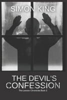 The Devil's Confession (The Lawson Chronicles Book 2) B0874PCHHP Book Cover