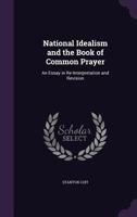 National Idealism and the Book of Common Prayer 0530654822 Book Cover