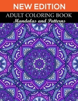 New Edition Adult Coloring Book Mandalas and Patterns: 140 Page with two side s mandalas illustration Adult Coloring Book Mandala Images Stress Management Coloring ... book over brilliant designs to c 1691161365 Book Cover
