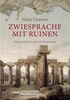 Zwiesprache mit Ruinen: Impressionen und Meditationen 3746002907 Book Cover