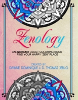 Zenology, Adult Coloring Book 1775044203 Book Cover