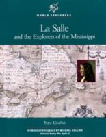 La Salle and the Explorers of the Mississippi (World Explorers) 0791013049 Book Cover